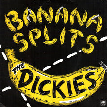 Load image into Gallery viewer, The Dickies : Banana Splits (7", Single, Yel)