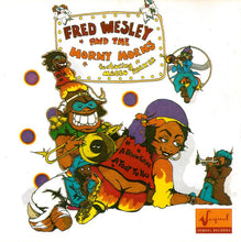Load image into Gallery viewer, Fred Wesley And The Horny Horns* Featuring Maceo Parker : A Blow For Me, A Toot To You (CD, Album, RE, RM)