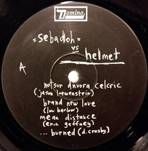 Load image into Gallery viewer, Sebadoh : Sebadoh Vs Helmet (12", EP)