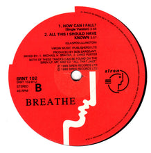 Load image into Gallery viewer, Breathe (3) : How Can I Fall? (12", Pos)