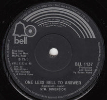 Load image into Gallery viewer, 5th. Dimension* : One Less Bell To Answer (7", Single)