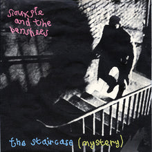 Load image into Gallery viewer, Siouxsie And The Banshees* : The Staircase (Mystery) (7", Single)