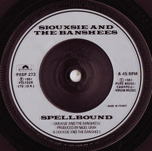 Load image into Gallery viewer, Siouxsie And The Banshees* : Spellbound (7", Single, Sil)