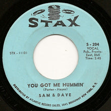 Load image into Gallery viewer, Sam & Dave : You Got Me Hummin' (7", Single)