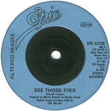 Load image into Gallery viewer, Altered Images : See Those Eyes (7", Single, Cya)