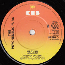 Load image into Gallery viewer, Psychedelic Furs* : Heaven (7", Single, Pos)