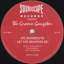 Load image into Gallery viewer, The Groove Gangster* : Let Yourself Go / Let The Drummer Go (12")