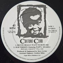 Load image into Gallery viewer, Culture Club : Do You Really Want To Hurt Me (12", Single, CBS)