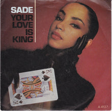 Load image into Gallery viewer, Sade : Your Love Is King (7", Single, Pap)