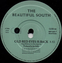 Load image into Gallery viewer, The Beautiful South : Old Red Eyes Is Back (7", Single, Pap)