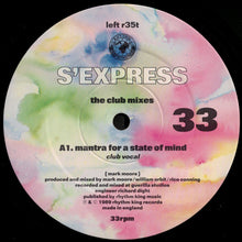 Load image into Gallery viewer, S'Express : Mantra For A State Of Mind (The Club Mixes) (12")