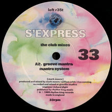 Load image into Gallery viewer, S'Express : Mantra For A State Of Mind (The Club Mixes) (12")