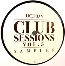 Load image into Gallery viewer, Various : Liquid V Club Sessions 5 Sampler (2x12")