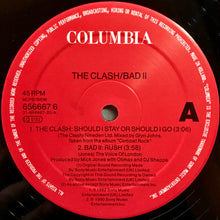 Load image into Gallery viewer, The Clash / Big Audio Dynamite II : Should I Stay Or Should I Go / Rush (12")
