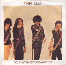Load image into Gallery viewer, Thin Lizzy : Do Anything You Want To (7", Single, Lar)