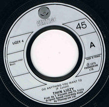 Load image into Gallery viewer, Thin Lizzy : Do Anything You Want To (7", Single, Lar)