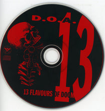 Load image into Gallery viewer, D.O.A. (2) : 13 Flavours Of Doom (CD, Album)