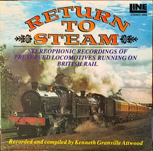 Load image into Gallery viewer, No Artist : Return To Steam (Stereophonic Recordings Of Preserved Locomotives Running On British Rail) (LP)