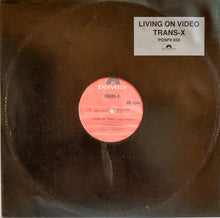 Load image into Gallery viewer, Trans-X : Living On Video (Long Version) (12")
