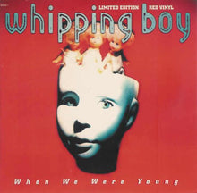 Load image into Gallery viewer, Whipping Boy : When We Were Young (7", Single, Ltd, Red)