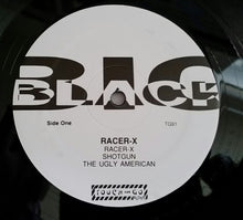 Load image into Gallery viewer, Big Black : Racer-X (12", EP, RE, RM)
