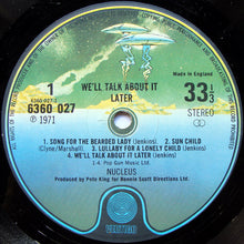Load image into Gallery viewer, Nucleus (3) : We'll Talk About It Later (LP, Album, RE, Spa)