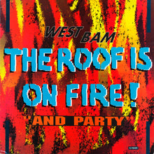 Load image into Gallery viewer, WestBam : The Roof Is On Fire! / And Party (12")