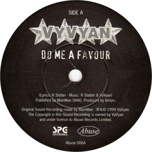 Load image into Gallery viewer, Vyvyan : Do Me A Favour (7", Single)