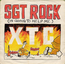Load image into Gallery viewer, XTC : Sgt. Rock (Is Going To Help Me) (7", Single)