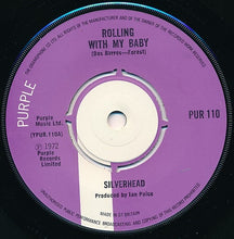 Load image into Gallery viewer, Silverhead : Rolling With My Baby (7", Single)