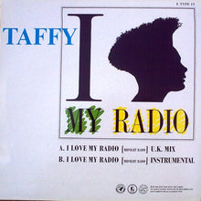 Load image into Gallery viewer, Taffy : I Love My Radio (Midnight Radio) (U.K. Mix) (12", Single)