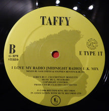 Load image into Gallery viewer, Taffy : I Love My Radio (Midnight Radio) (U.K. Mix) (12", Single)
