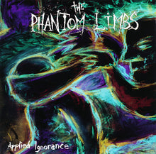Load image into Gallery viewer, The Phantom Limbs : Applied Ignorance (CD, Album)