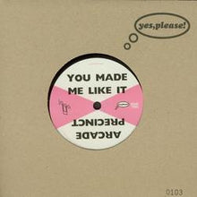 Load image into Gallery viewer, 1990s : You Made Me Like It (7", Ltd, Num)