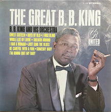 Load image into Gallery viewer, B. B. King And His Orchestra* : The Great B. B. King (LP, Album, RE)