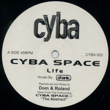 Load image into Gallery viewer, Cyba Space Featuring Shanie : Life (12")