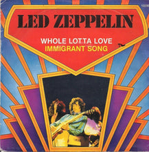 Load image into Gallery viewer, Led Zeppelin : Whole Lotta Love / Immigrant Song (7", Single)