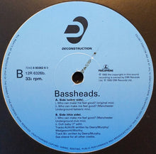Load image into Gallery viewer, Bassheads : Who Can Make Me Feel Good? (12")