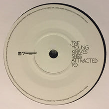 Load image into Gallery viewer, The Young Knives : She's Attracted To (7", Single)