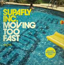 Load image into Gallery viewer, Supafly : Moving Too Fast (12")