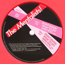Load image into Gallery viewer, The Mentalists! : Don't Know What To Do With You (7", Ltd, Pin)