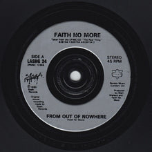 Load image into Gallery viewer, Faith No More : From Out Of Nowhere (7", Single, RE, Gat)
