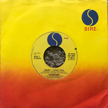 Load image into Gallery viewer, Ramones : Baby I Love You (7", Single, Lar)