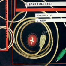 Load image into Gallery viewer, Performance (3) : Dotted Line / I Know (7", Ltd, Red)