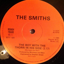 Load image into Gallery viewer, The Smiths : The Boy With The Thorn In His Side (12", Single, EMI)