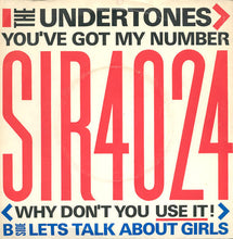 Load image into Gallery viewer, The Undertones : You've Got My Number < Why Don't You Use It! > (7", Single)