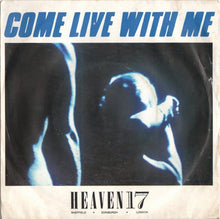 Load image into Gallery viewer, Heaven 17 : Come Live With Me (7", Single, Pap)