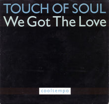 Load image into Gallery viewer, Touch Of Soul : We Got The Love (12")
