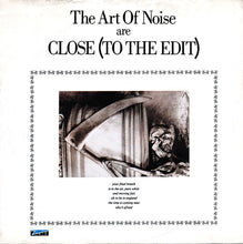 Load image into Gallery viewer, The Art Of Noise : Close (To The Edit) (7", Single, Glo)