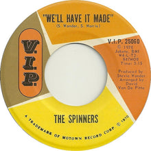 Load image into Gallery viewer, The Spinners* : We'll Have It Made (7", Single)